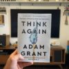 Think Again by Adam Grant – Rethink, Unlearn & Grow | Affornix